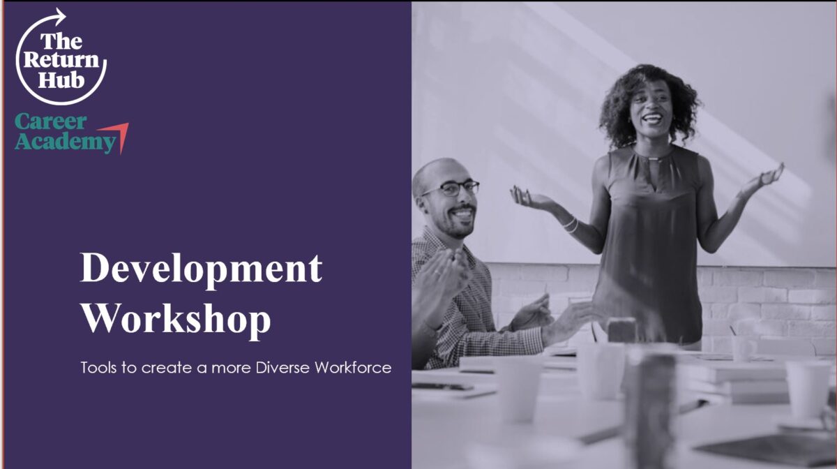 Development Workshops – The Return Hub – job and returnship ...